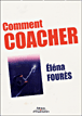 Comment coacher&nbsp;-&nbsp;Eléna Fourés