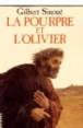 La pourpre et l'olivier&nbsp;-&nbsp;Gilbert Sinoué