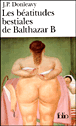Les Béatitudes bestiales de Balthazar B&nbsp;-&nbsp;James Patrick Donleavy, Suzanne V. Mayoux