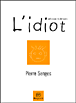 L'idiot&nbsp;-&nbsp;Pierre Senges