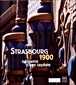 Strasbourg 1900&nbsp;-&nbsp;Collectif