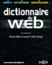 Dictionnaire du web&nbsp;-&nbsp;Francis Balle, Laurent Cohen-Tanugy