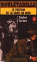 Le Parfum de la dame en noir&nbsp;-&nbsp;Gaston Leroux