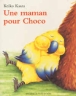 Une maman pour Choco