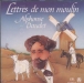 Alphonse Daudet&nbsp;-&nbsp;Les lettres de mon moulin
