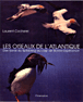 Les oiseaux de l'Atlantique&nbsp;-&nbsp;Laurent Cocherel