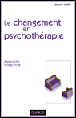 Le changement en psychothérapie&nbsp;-&nbsp;Edmond Marc-Lipiansky