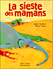 La sieste des mamans&nbsp;-&nbsp;Agnès Bertron, Olivier Tallec