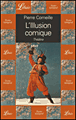 L'illusion comique&nbsp;-&nbsp;Pierre Corneille