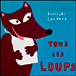 Tous les loups&nbsp;-&nbsp;Alex Sanders, Pierrick Bisinski