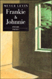 Frankie et Johnnie&nbsp;-&nbsp;Meyer Levin