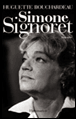 Simone Signoret&nbsp;-&nbsp;Huguette Bouchardeau