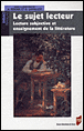 Le sujet lecteur&nbsp;-&nbsp;Gérard Langlade, Annie Rouxel