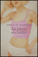 Le lapin enchanté&nbsp;-&nbsp;Camille de Casabianca