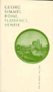 Rome Florence Venise&nbsp;-&nbsp;Georg Simmel