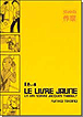 Le livre jaune un ami nommé Jacques Thibault&nbsp;-&nbsp;Takano
