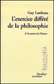 L'exercice différé de la philosophie&nbsp;-&nbsp;Guy Lardreau