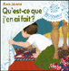 Qu'est-ce que j'en ai fait?