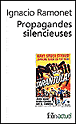 Propagandes silencieuses&nbsp;-&nbsp;Ignacio Ramonet