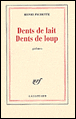 Dents de lait dents de loup&nbsp;-&nbsp;Henri Pichette