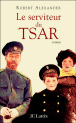 Le serviteur du tsar&nbsp;-&nbsp;Robert Alexander