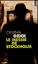 Le messie de Stockholm&nbsp;-&nbsp;Cynthia Ozick