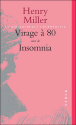 Virage a 80 insomnia&nbsp;-&nbsp;Henry Miller
