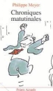 Chroniques matutinales&nbsp;-&nbsp;Philippe Meyer