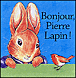 Pierre Lapin - Bonjour Pierre Lapin