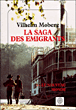 La saga des émigrants&nbsp;-&nbsp;Vilhelm Moberg, Philippe Bouquet