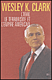 Irak, le terrorisme et l'empire américain&nbsp;-&nbsp;Wesley K. Clark