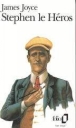 Stephen le héros&nbsp;-&nbsp;James Joyce