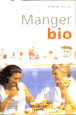Mangez bio&nbsp;-&nbsp;Pierre Vican
