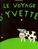 Le voyage d'Yvette&nbsp;-&nbsp;Pierrick Bisinski
