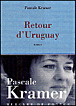 Retour d'Uruguay&nbsp;-&nbsp;Pascale Kramer