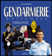 Gendarmerie Nationale : des pr�vots du Moyen Age au gendarme de l'an 2000