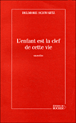L'enfant est la clef de cette vie&nbsp;-&nbsp;Delmore Schwartz