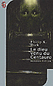 Le dieu venu du Centaure&nbsp;-&nbsp;Philip Kindred Dick