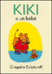 Kiki a un bébé&nbsp;-&nbsp;Grégoire Solotareff