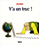 Y'a un truc&nbsp;-&nbsp;Quino