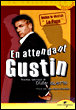En attendant Gustin