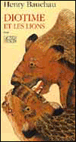 Diotime et les lions&nbsp;-&nbsp;Henry Bauchau