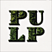 Pulp&nbsp;-&nbsp;We love life