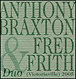 Anthony Braxton, Fred Frith&nbsp;-&nbsp;Duo Victoriaville 2005