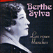 Berthe Sylva&nbsp;-&nbsp;Les roses blanches