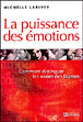 La puissance des émotions&nbsp;-&nbsp;L. Larivey