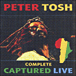 Peter Tosh&nbsp;-&nbsp;Complete Capture live