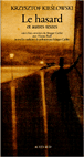Le hasard et autres textes&nbsp;-&nbsp;Krzysztof Kieslowski