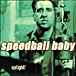 Speedball Baby&nbsp;-&nbsp;Uptight