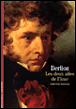 Berlioz, les deux ailes de l'âme&nbsp;-&nbsp;Christian Wasselin